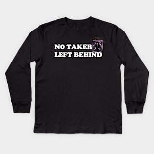 Collecting Deadman "No Taker Left Behind" Undertaker Motto Kids Long Sleeve T-Shirt